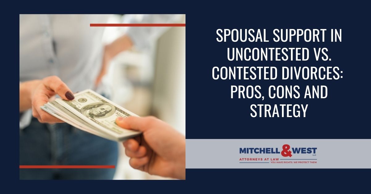 Spousal Support in Uncontested vs. Contested Divorces: Pros, Cons and ...
